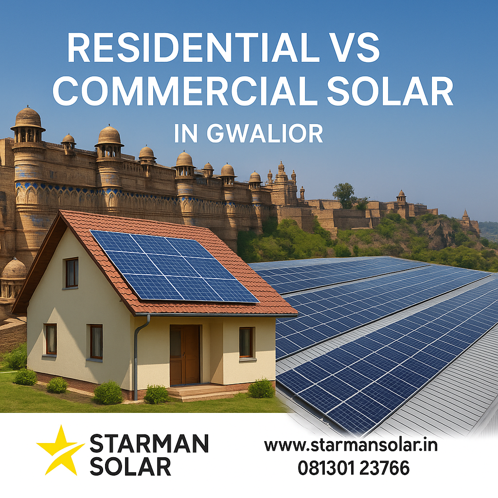 Residential vs. Commercial Solar in Gwalior