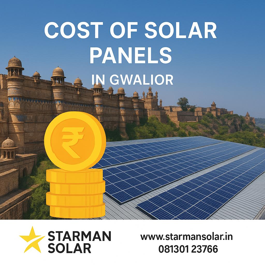 Cost of Solar Panels in Gwalior
