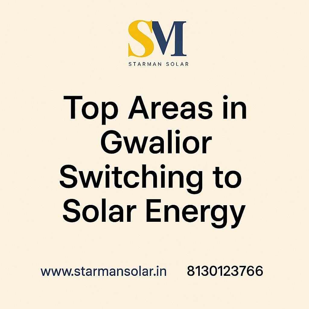 Top Areas in Gwalior Switching to Solar Energy