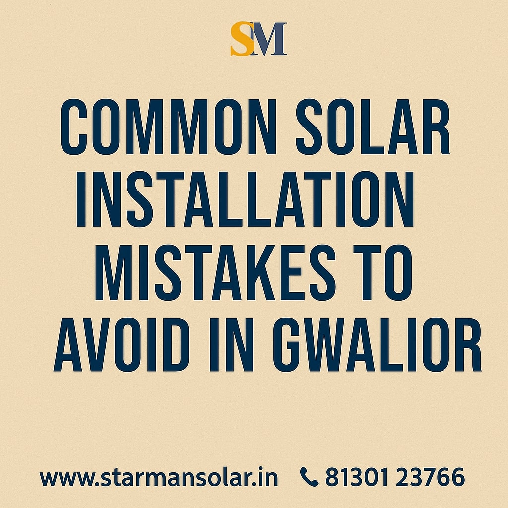 common solar installation mistakes in gwalior